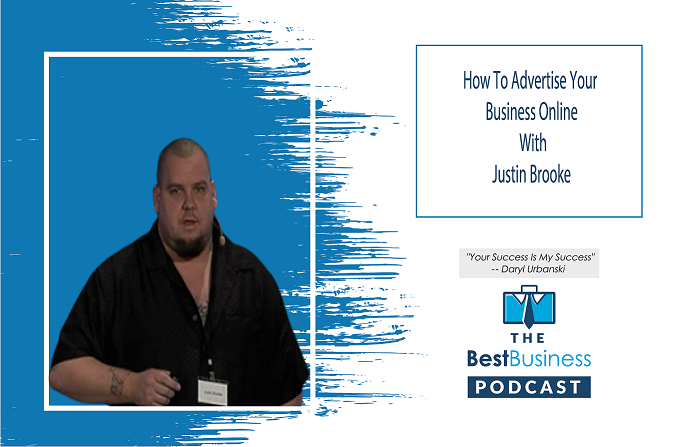 How To Advertise Your Business Online — with Justin Brooke