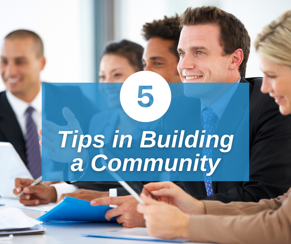 5 Tips in Building a Community